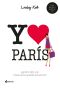 [I Heart 03] • Yo Corazón París · ¿Quién Dijo Que París Es La Ciudad Del Amor?